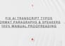 manually clean up and format your transcription audio to text